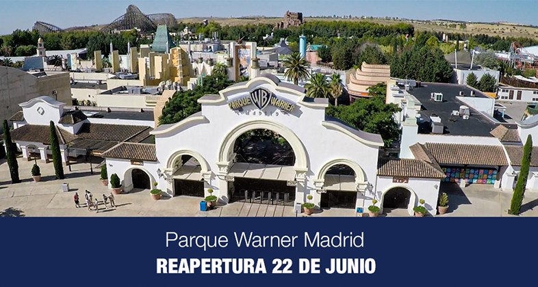 Parque Warner abre sus puertas el lunes 22 de junio