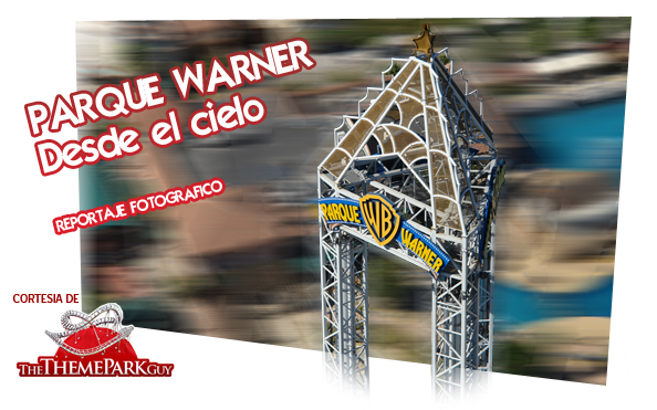 ¡Parque Warner... Desde el aire!